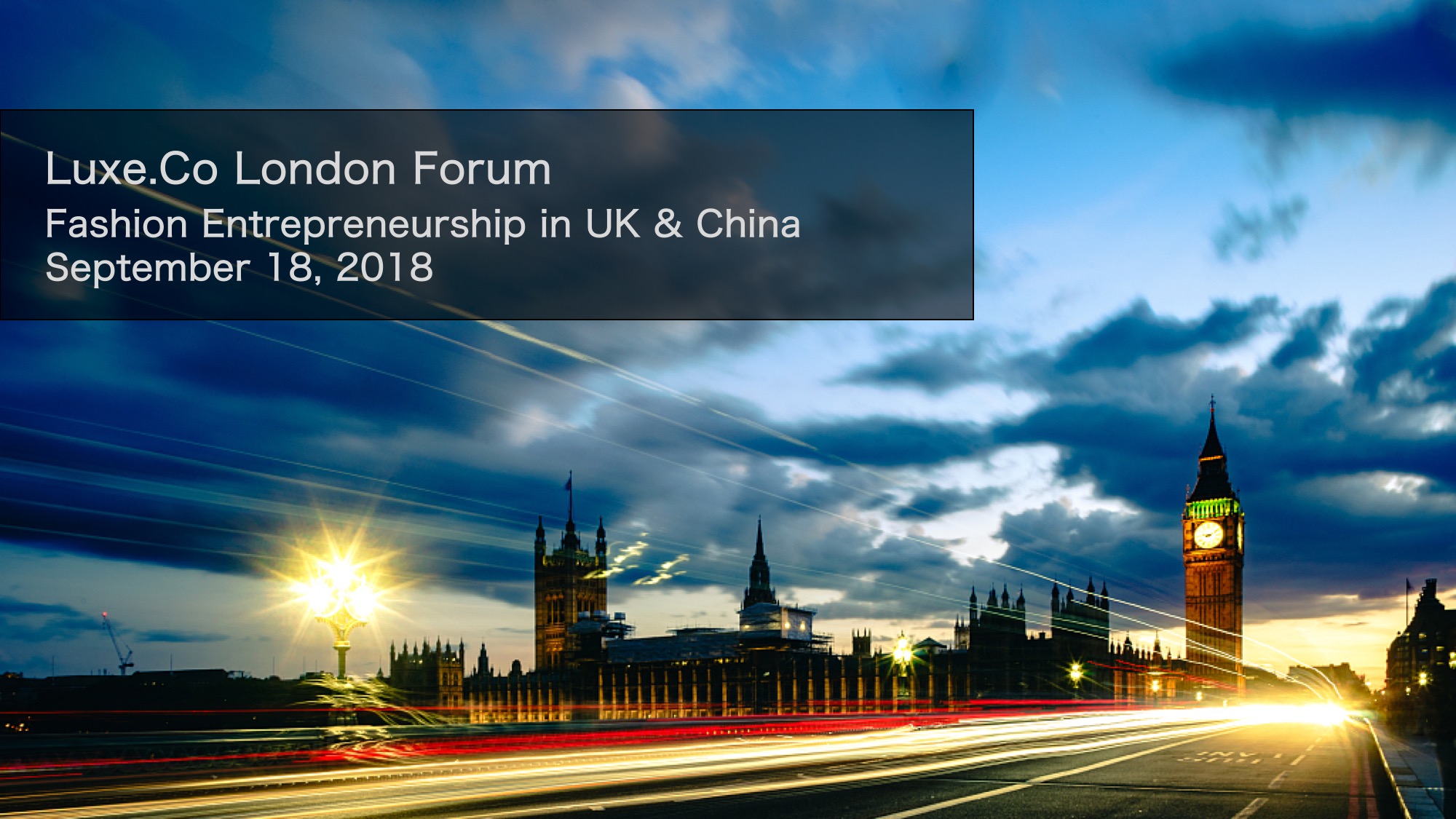 Luxe.Co London Forum: Fashion Entrepreneurship in UK & China (Sep 18, 2018)