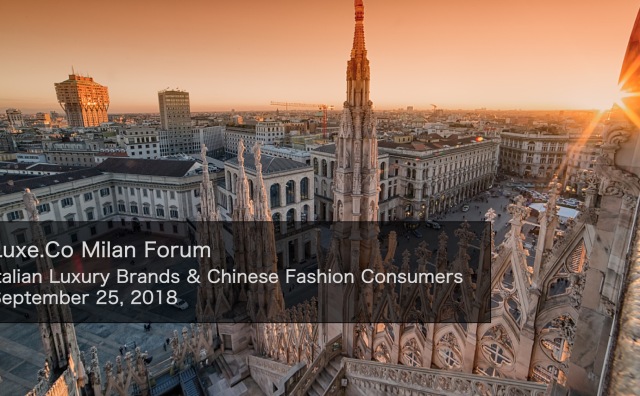 Luxe.Co Milan Forum: Italian Luxury Brands & Chinese Fashion Consumers (Sep 25, 2018)