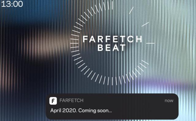 Farfetch 将于今年4月推出每周上新项目 Farfetch BEAT