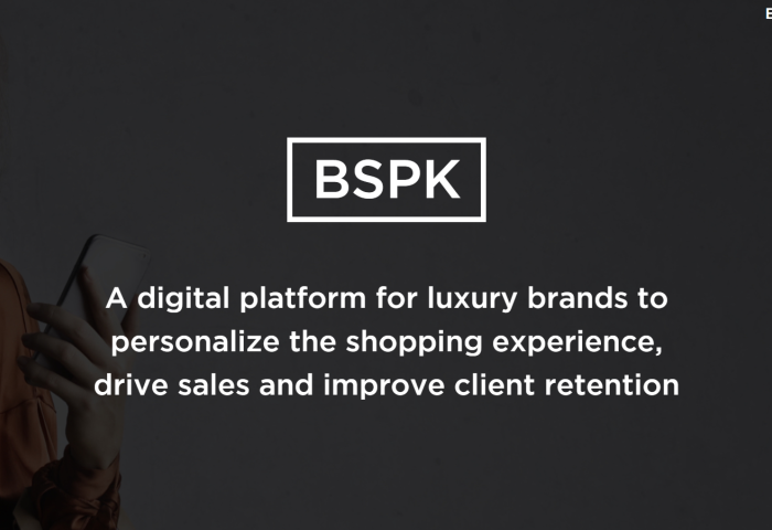 为奢侈品品牌搭建“一对一”客户沟通平台：BSPK 完成700万美元A轮融资，