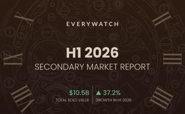 上半年二手奢侈腕表市场规模超百亿美元，同比大涨37%｜二手腕表数据平台 EveryWatch 最新报告